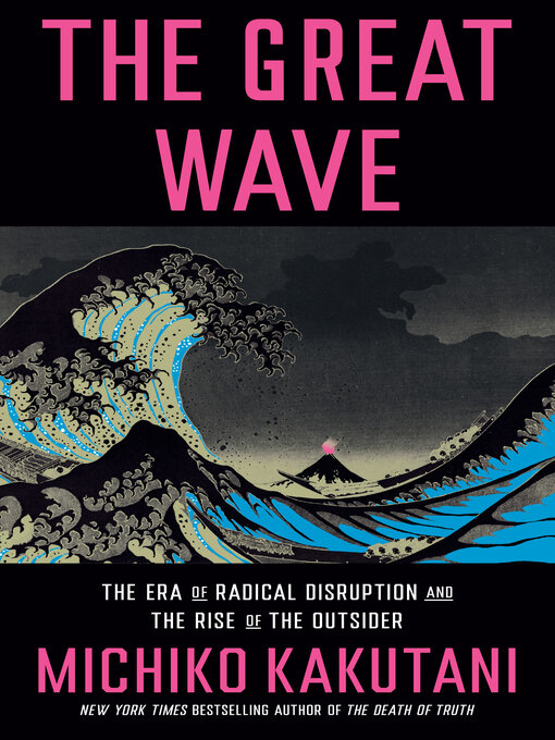 Title details for The Great Wave by Michiko Kakutani - Available